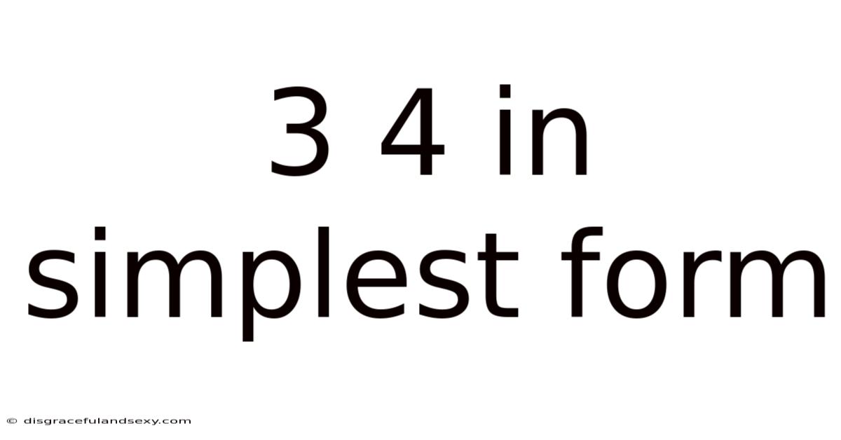 3 4 In Simplest Form