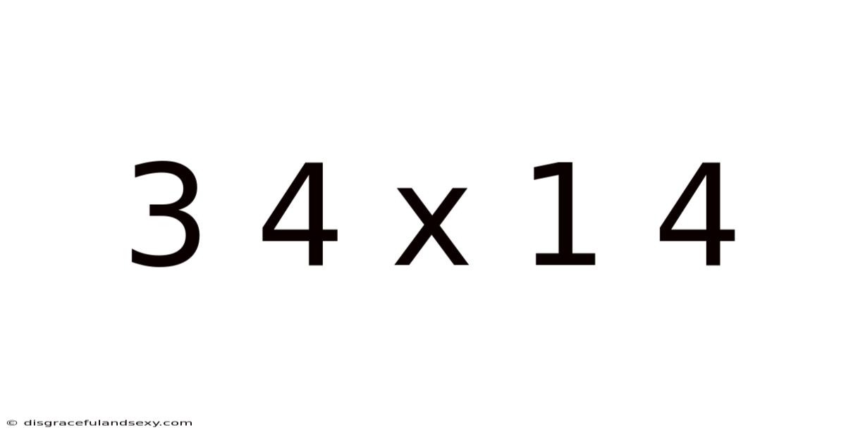 3 4 X 1 4