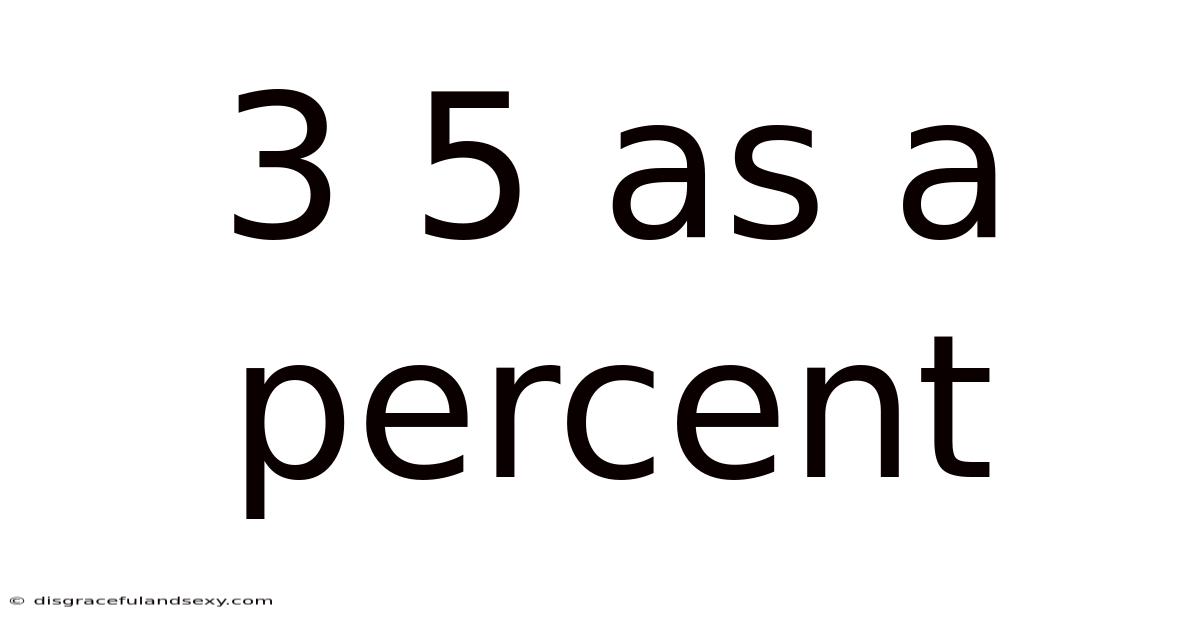 3 5 As A Percent
