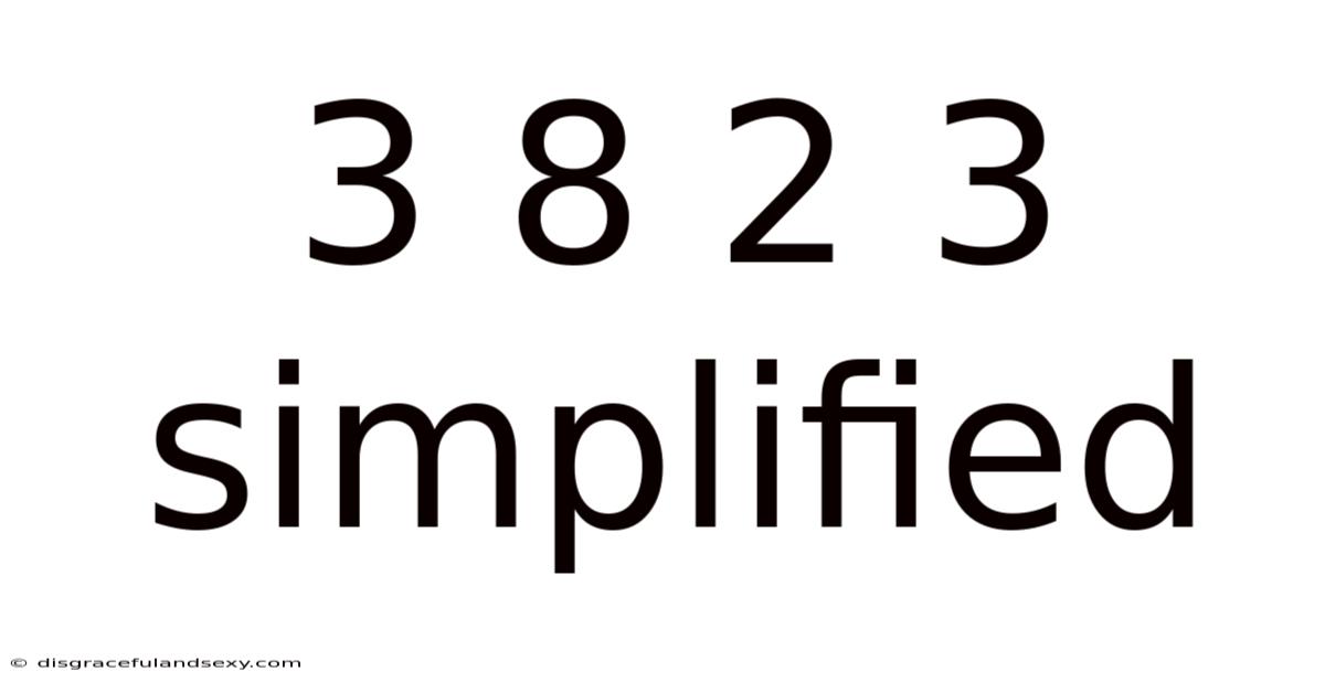 3 8 2 3 Simplified