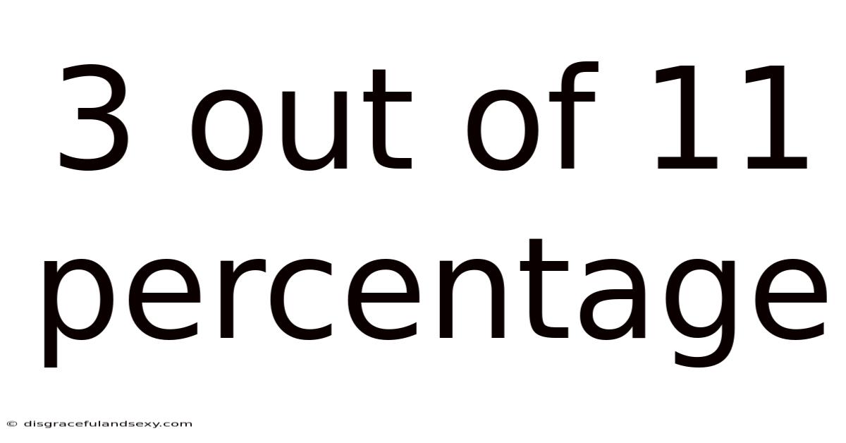 3 Out Of 11 Percentage