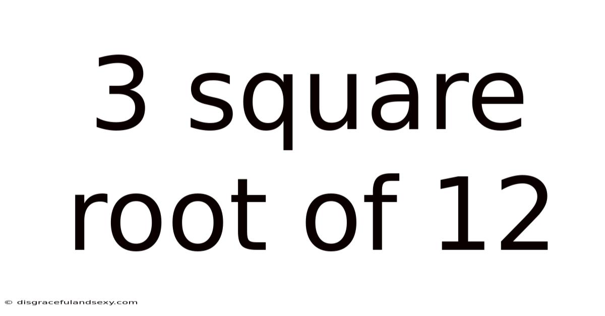 3 Square Root Of 12