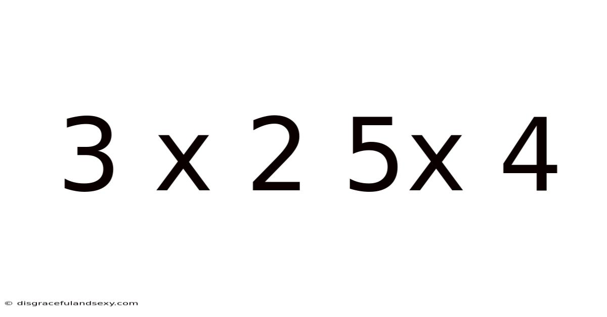 3 X 2 5x 4