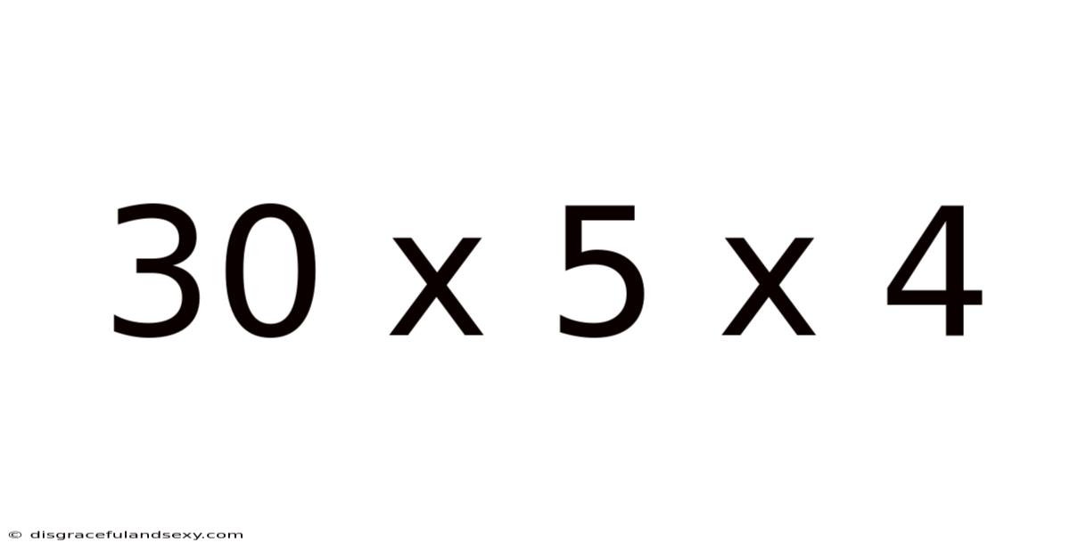 30 X 5 X 4
