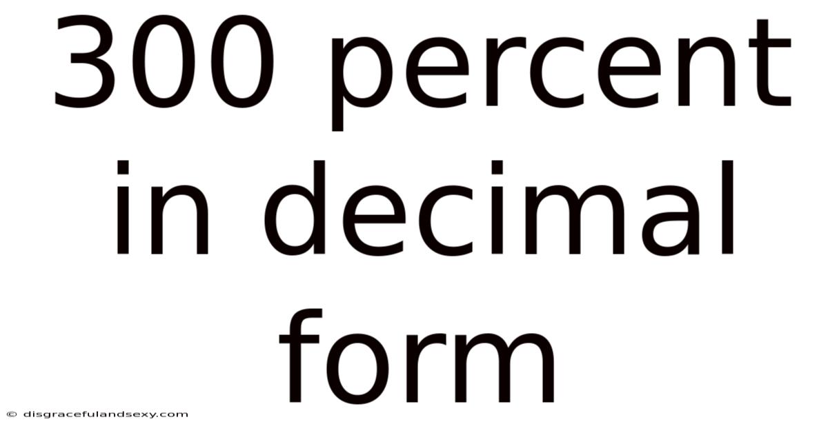 300 Percent In Decimal Form