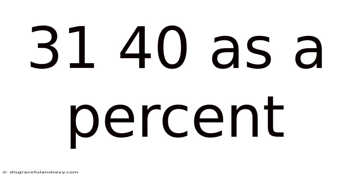 31 40 As A Percent