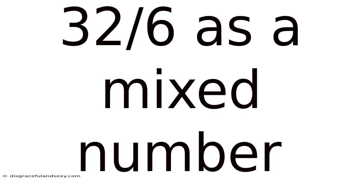 32/6 As A Mixed Number