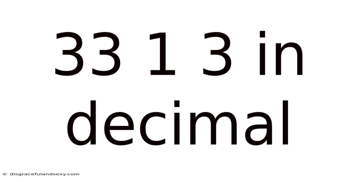 33 1 3 In Decimal