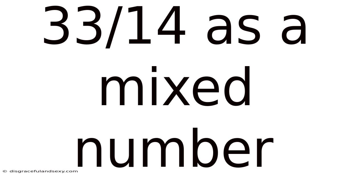 33/14 As A Mixed Number