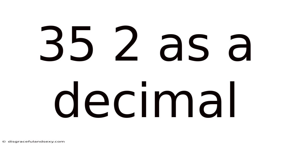 35 2 As A Decimal