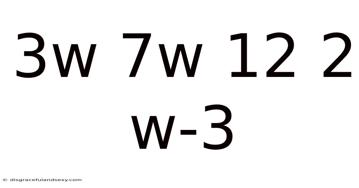 3w 7w 12 2 W-3