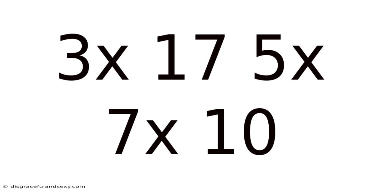 3x 17 5x 7x 10