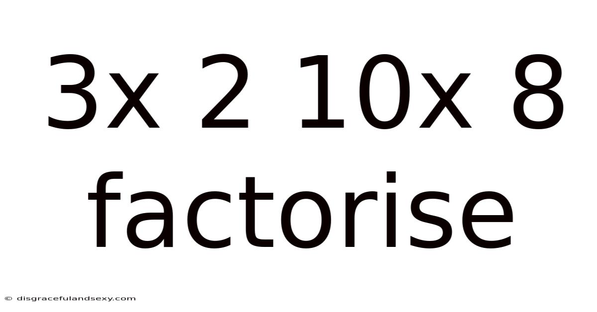 3x 2 10x 8 Factorise