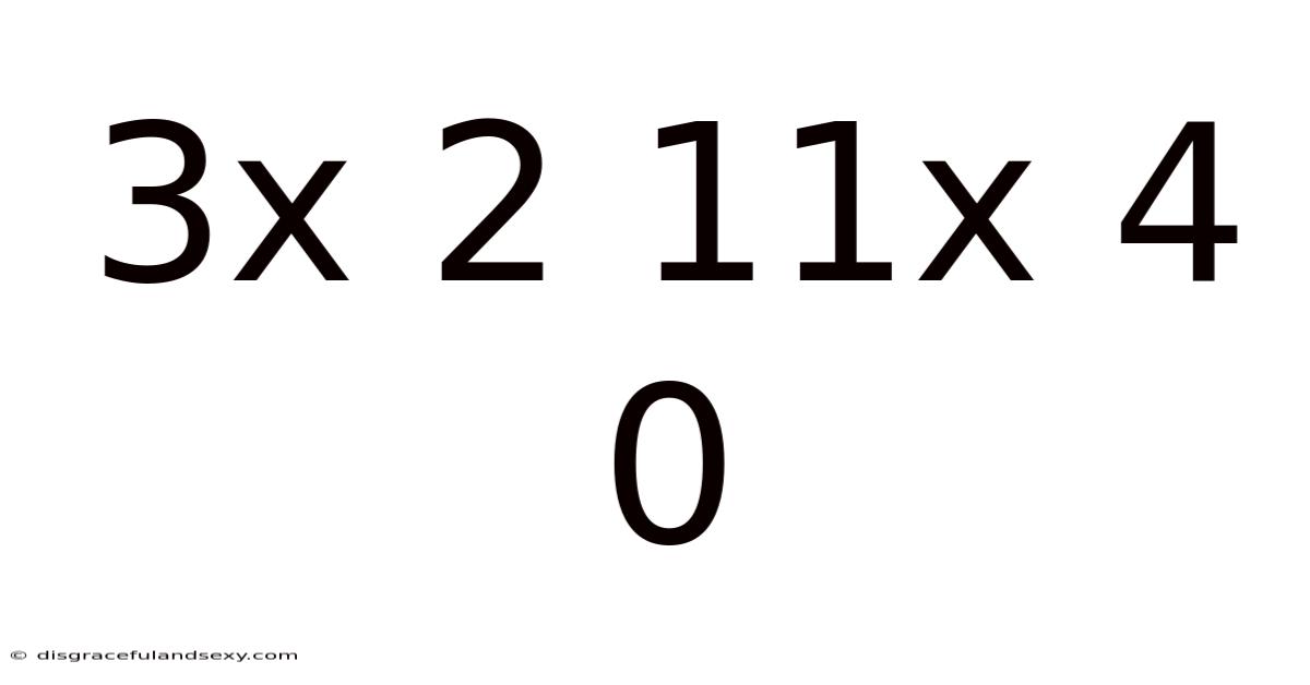 3x 2 11x 4 0