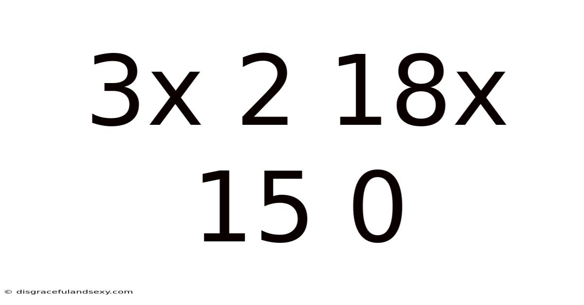 3x 2 18x 15 0