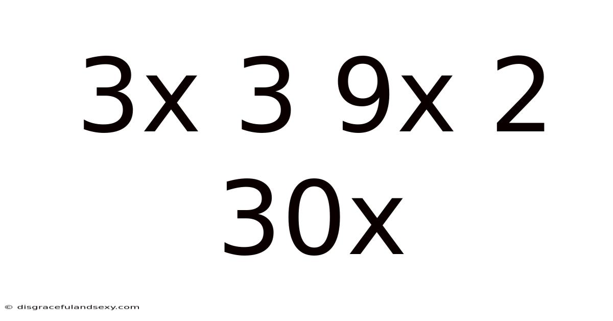 3x 3 9x 2 30x