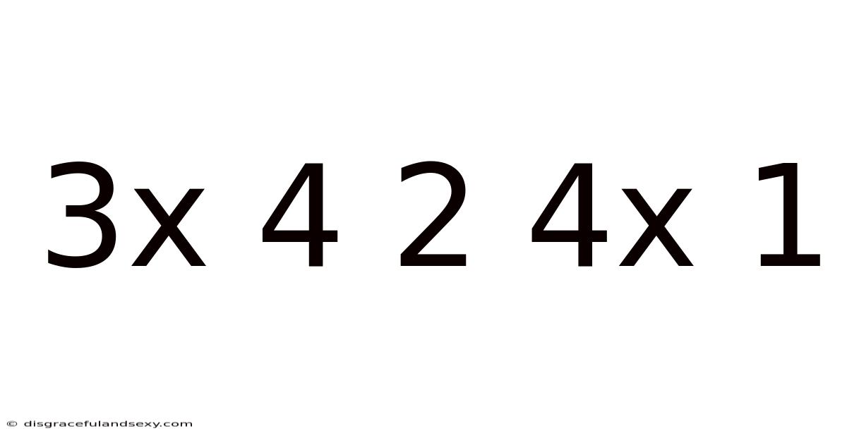 3x 4 2 4x 1