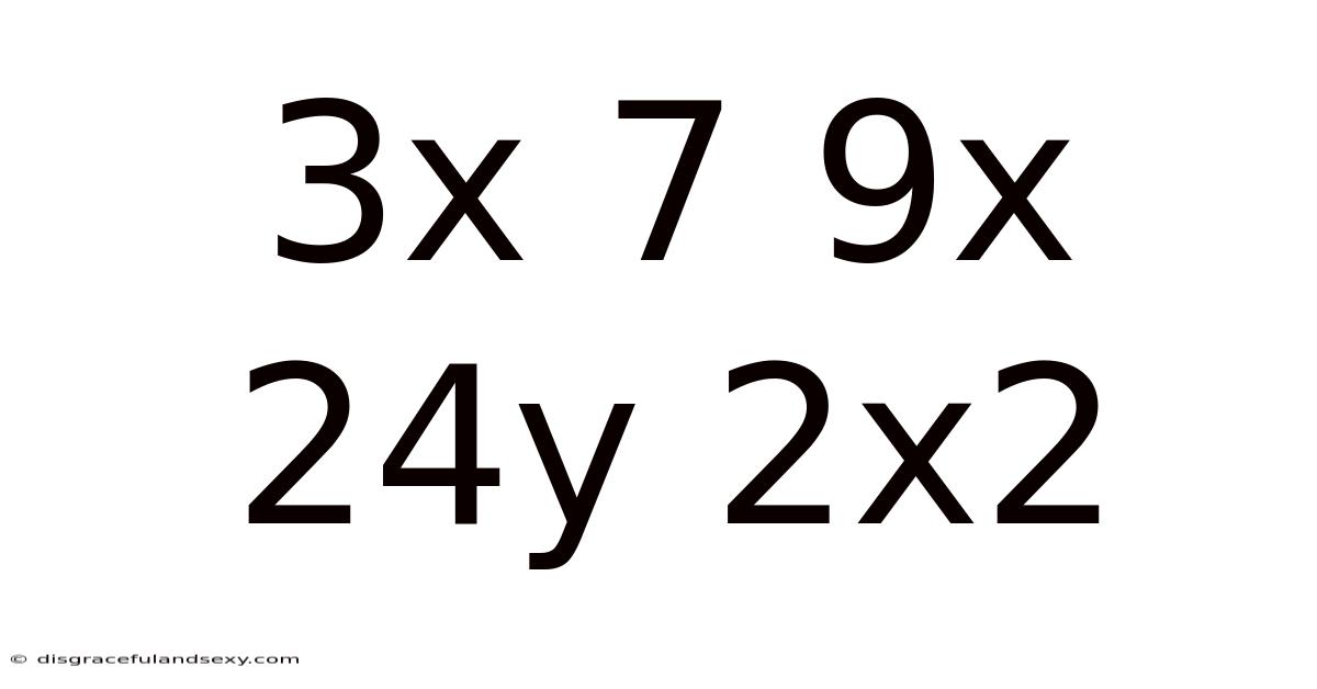 3x 7 9x 24y 2x2
