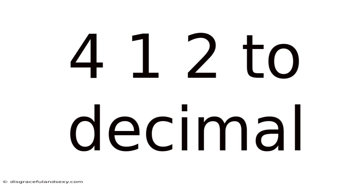 4 1 2 To Decimal