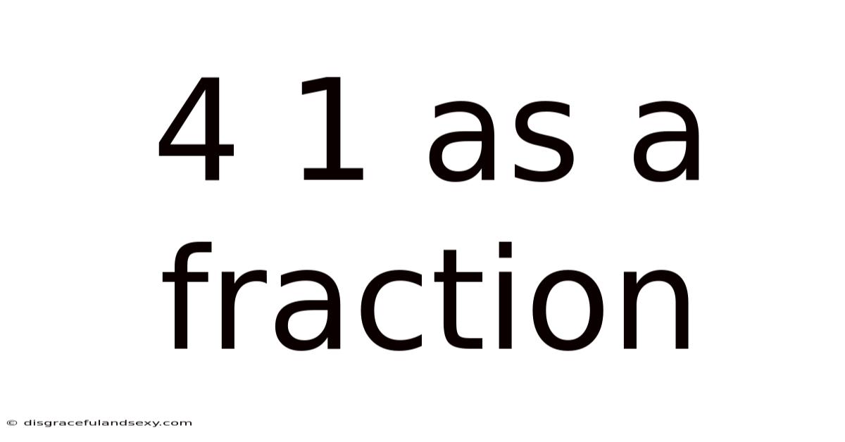 4 1 As A Fraction