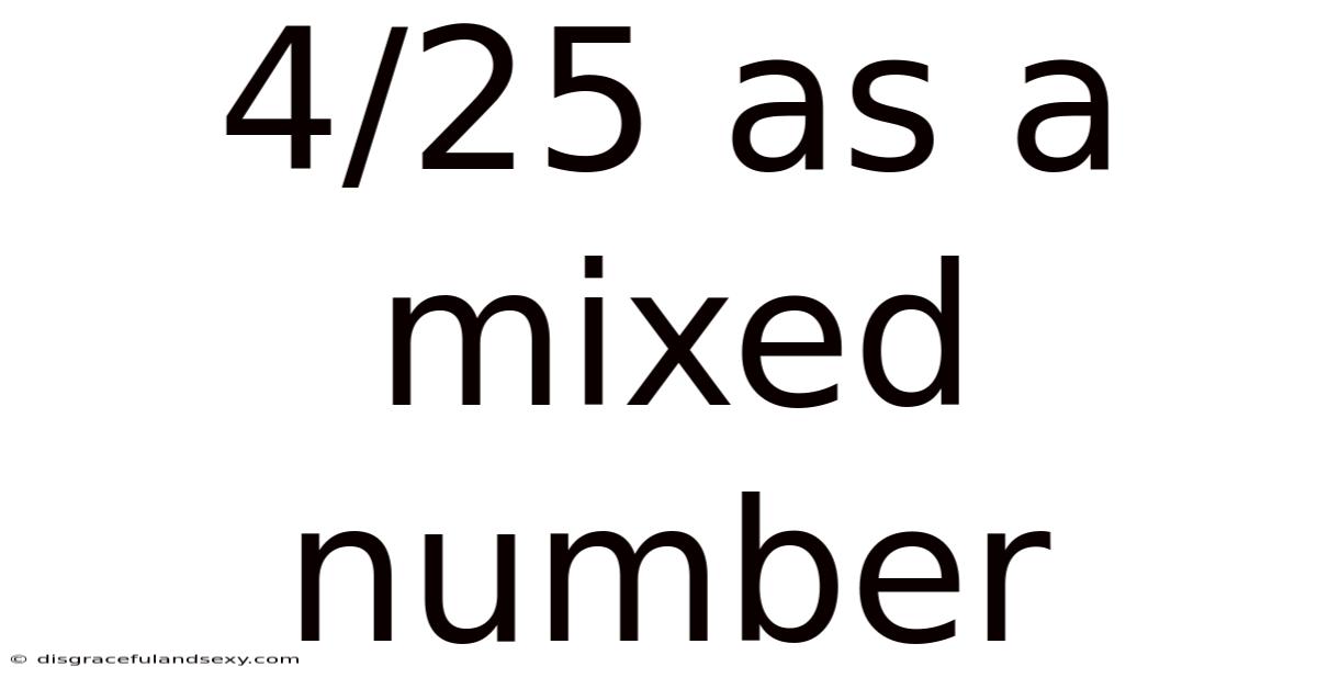 4/25 As A Mixed Number