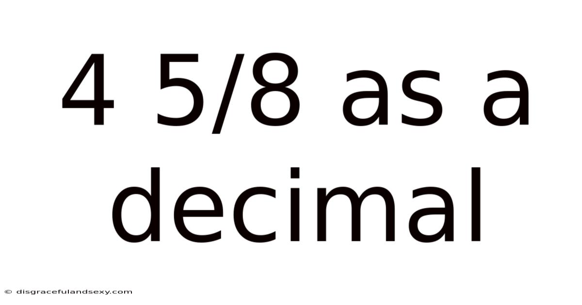 4 5/8 As A Decimal