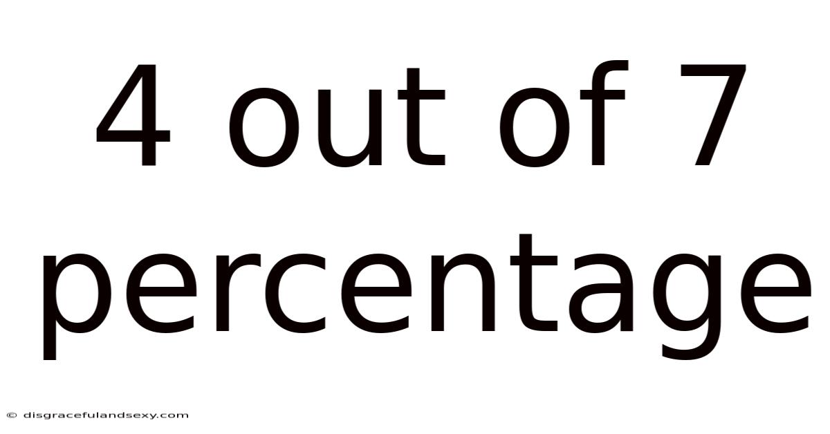 4 Out Of 7 Percentage