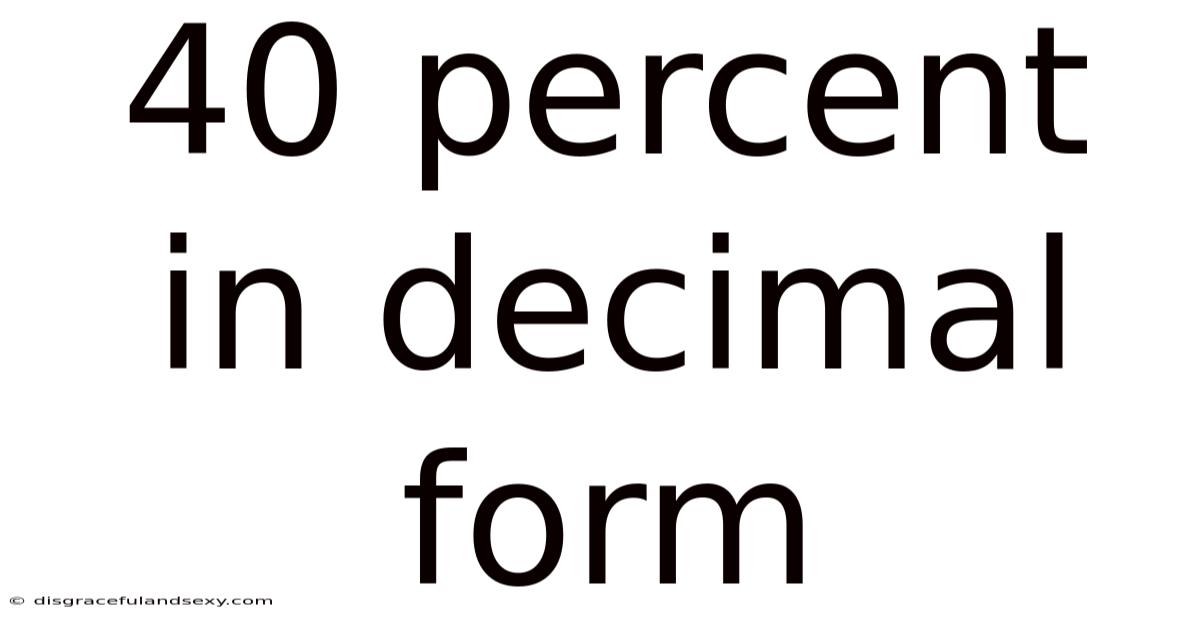 40 Percent In Decimal Form