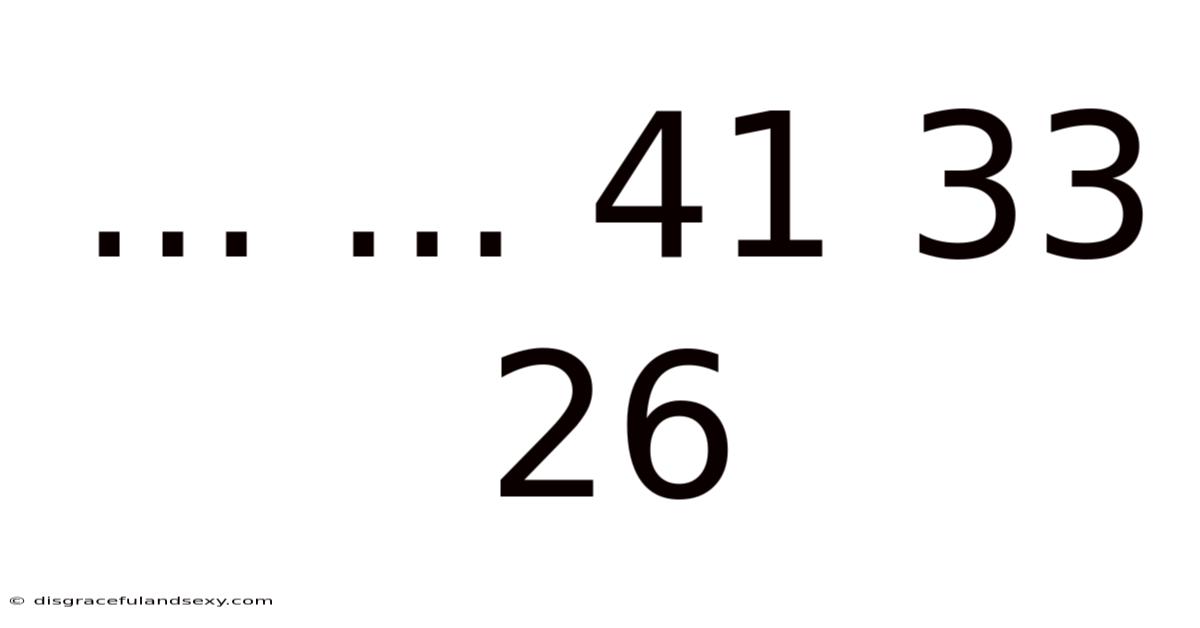 ... ... 41 33 26