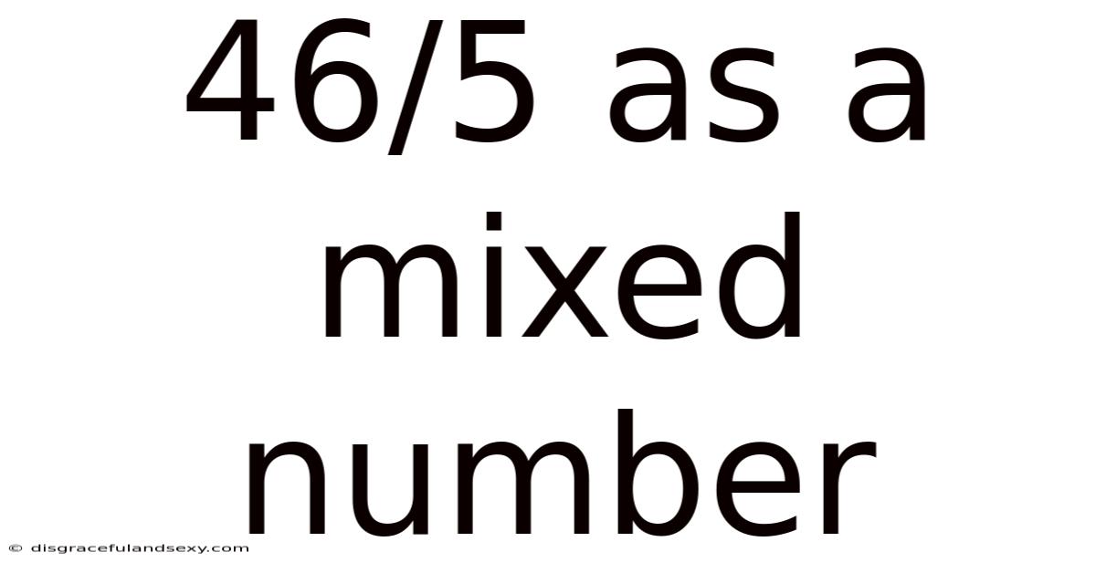 46/5 As A Mixed Number