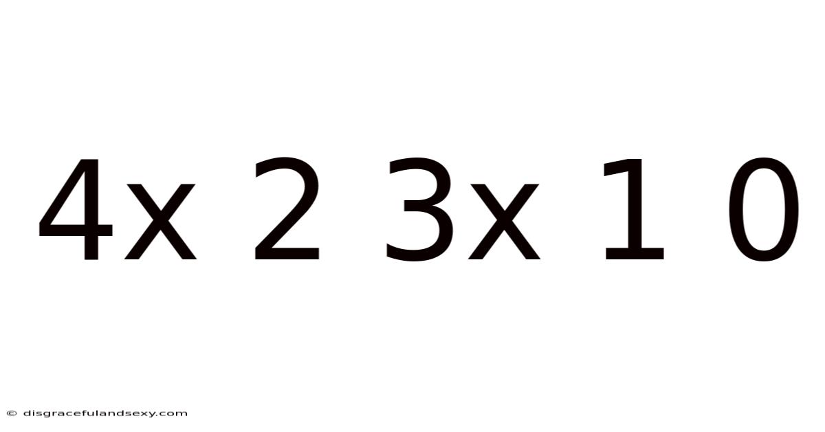 4x 2 3x 1 0