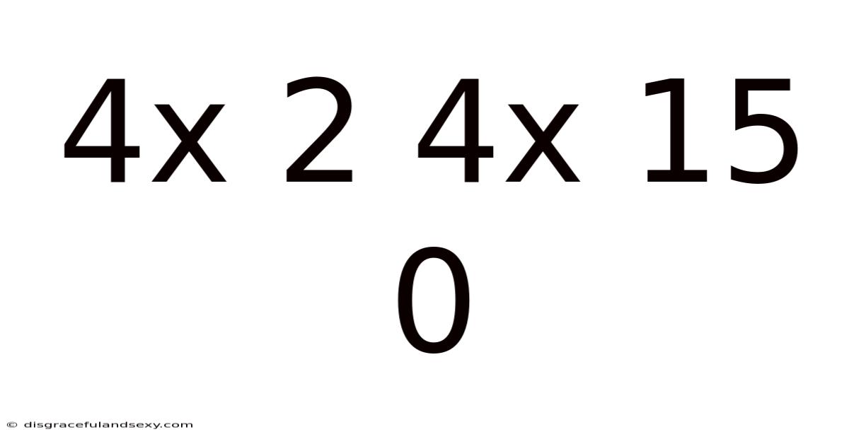 4x 2 4x 15 0