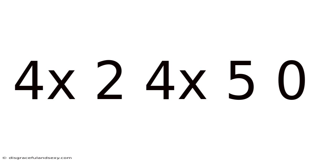 4x 2 4x 5 0