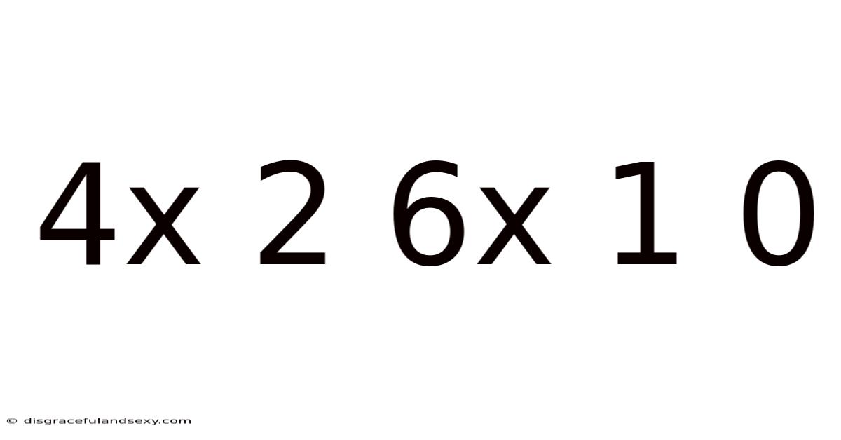 4x 2 6x 1 0