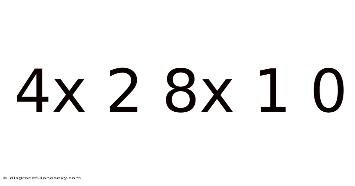 4x 2 8x 1 0