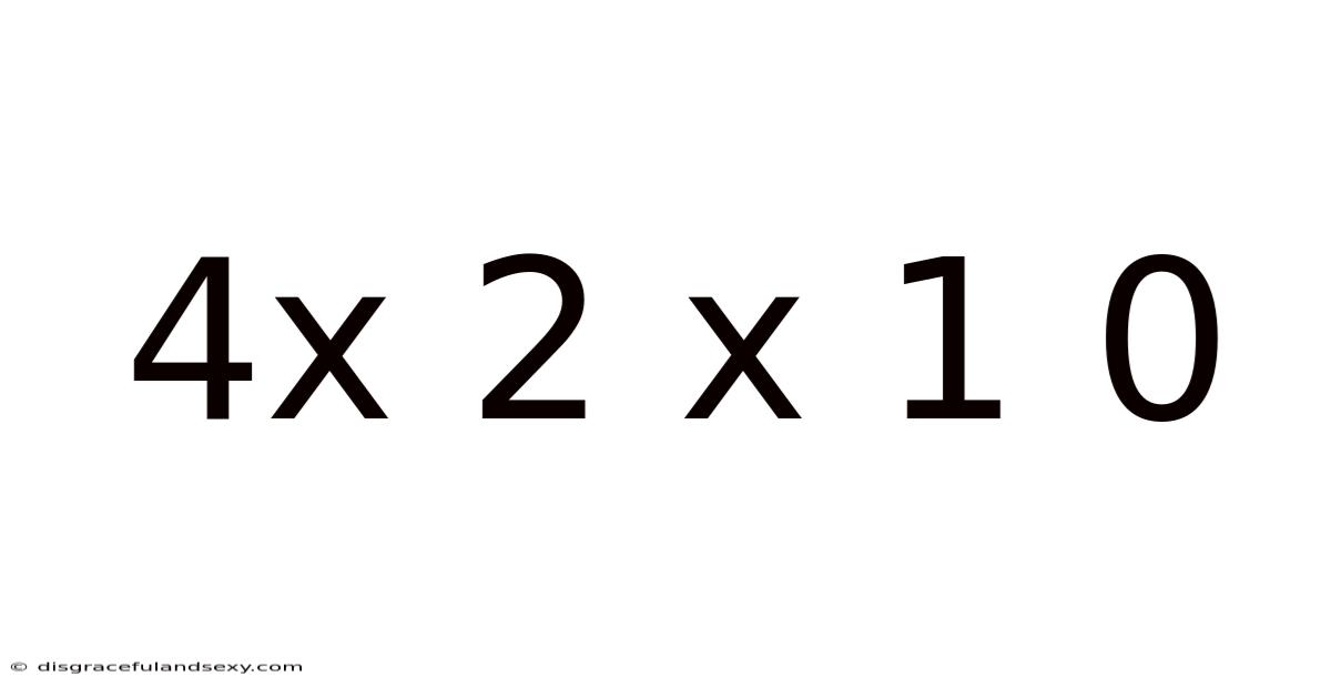 4x 2 X 1 0