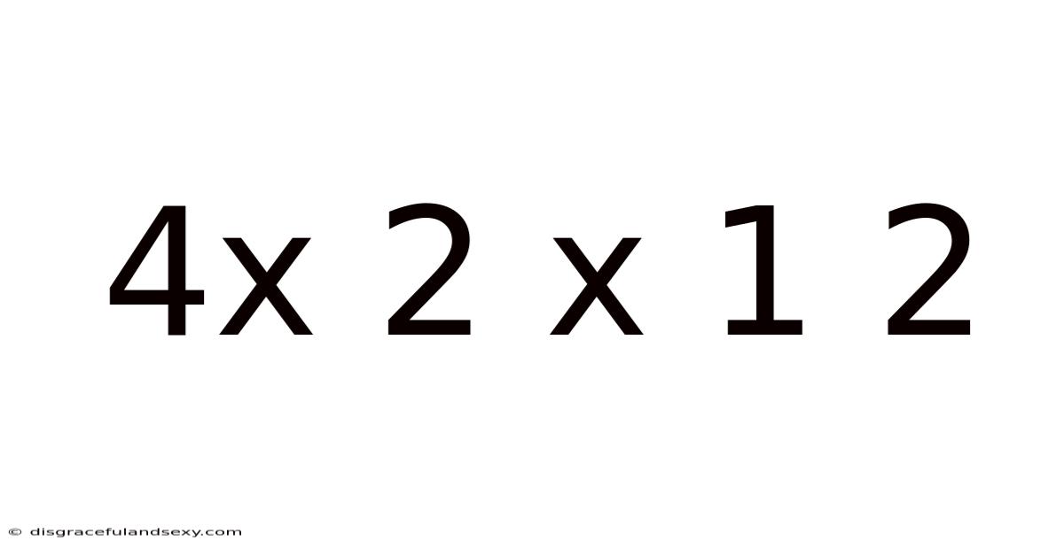 4x 2 X 1 2