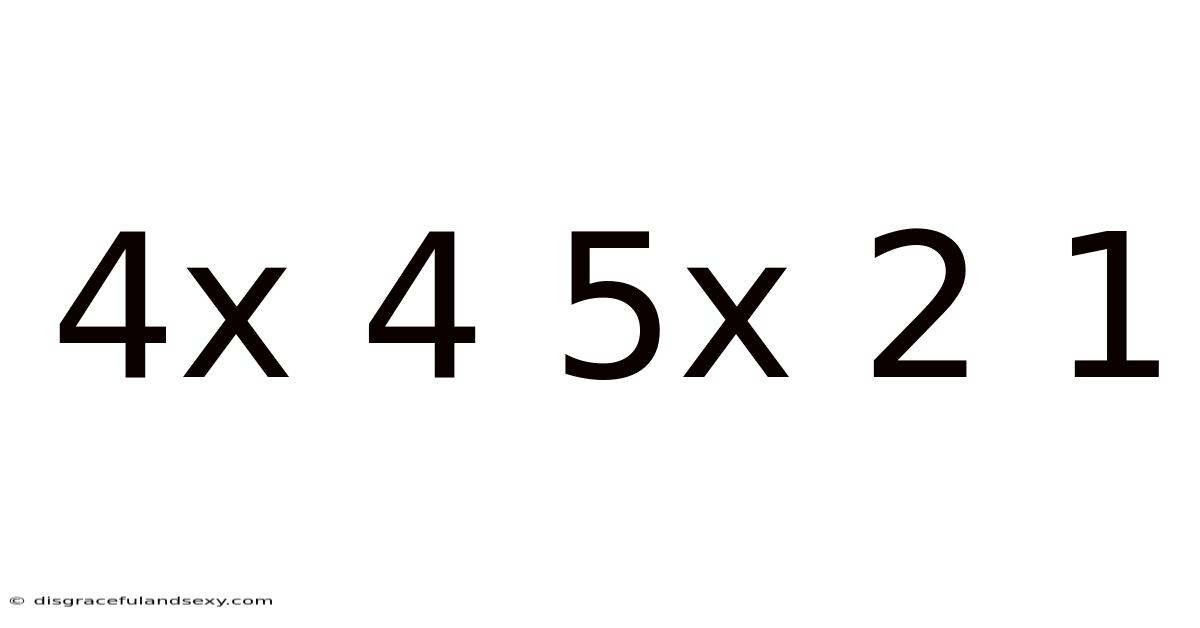 4x 4 5x 2 1