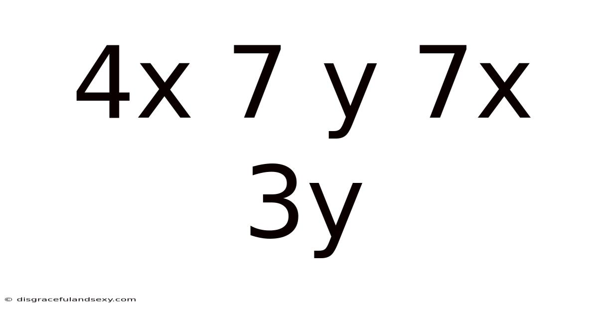 4x 7 Y 7x 3y
