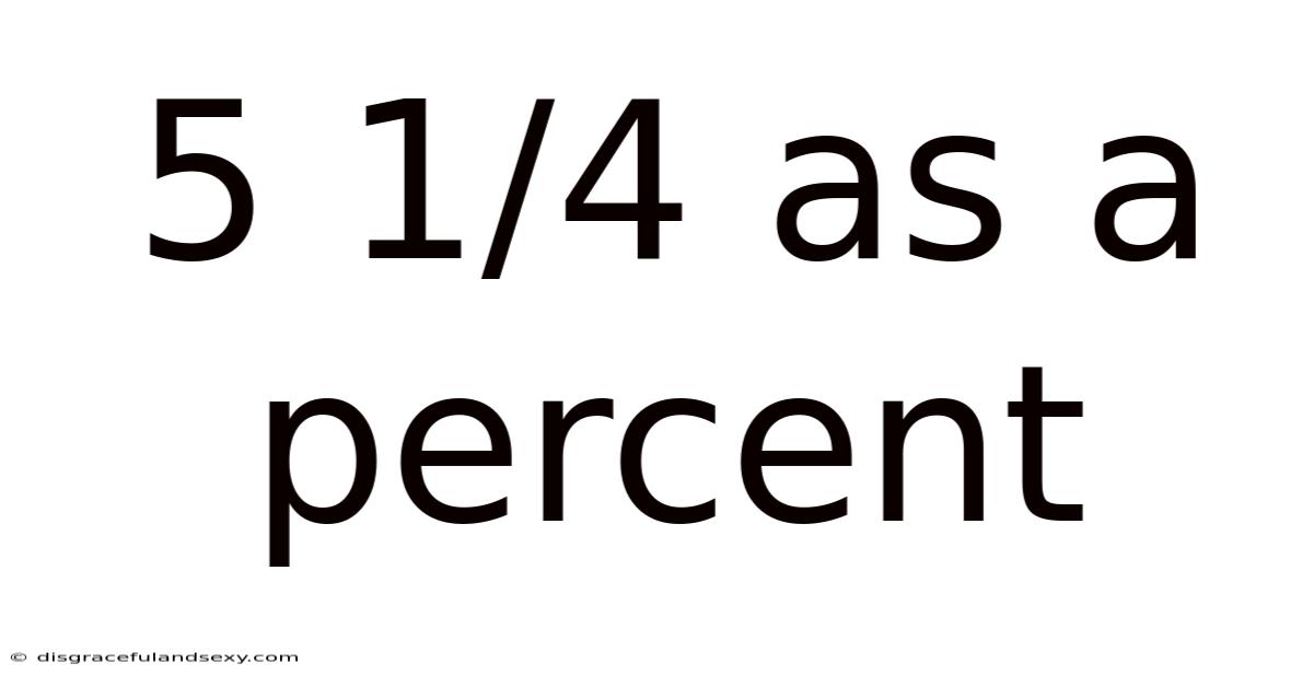 5 1/4 As A Percent