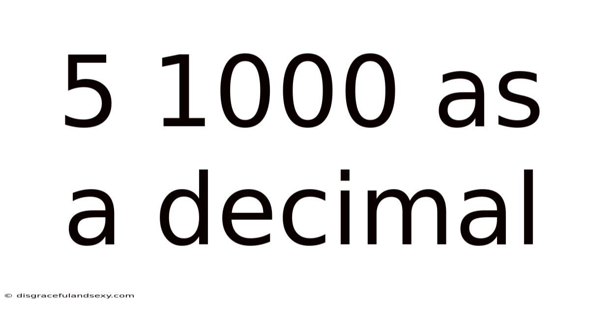 5 1000 As A Decimal