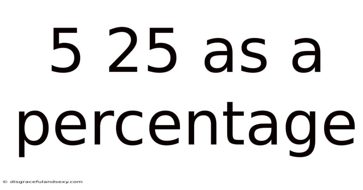 5 25 As A Percentage
