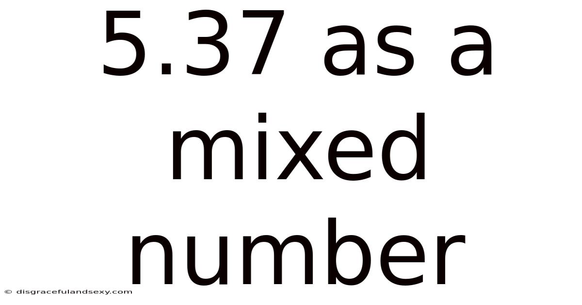 5.37 As A Mixed Number