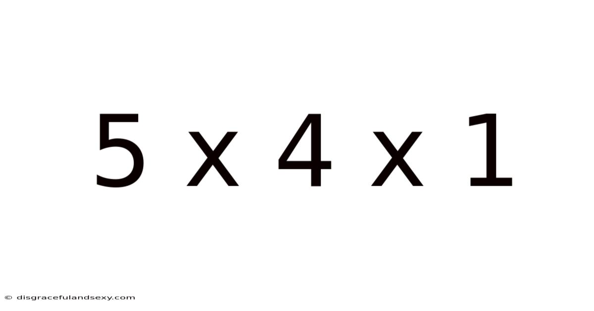 5 X 4 X 1