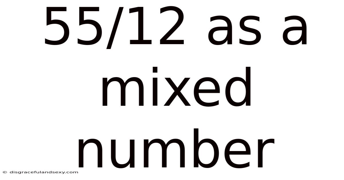 55/12 As A Mixed Number