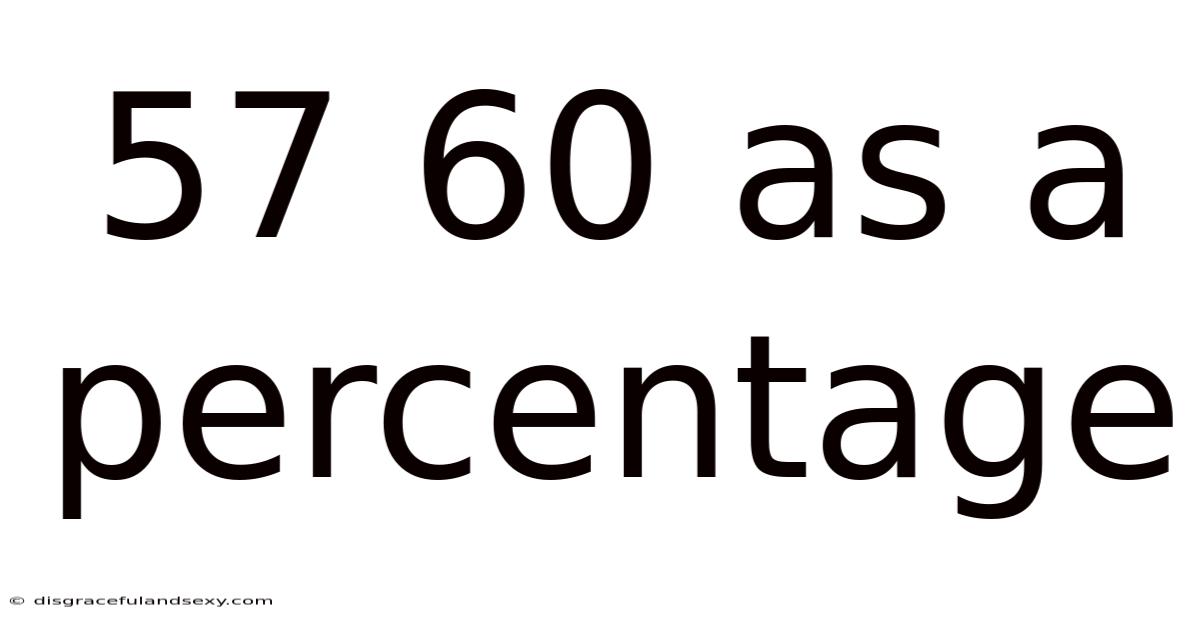 57 60 As A Percentage