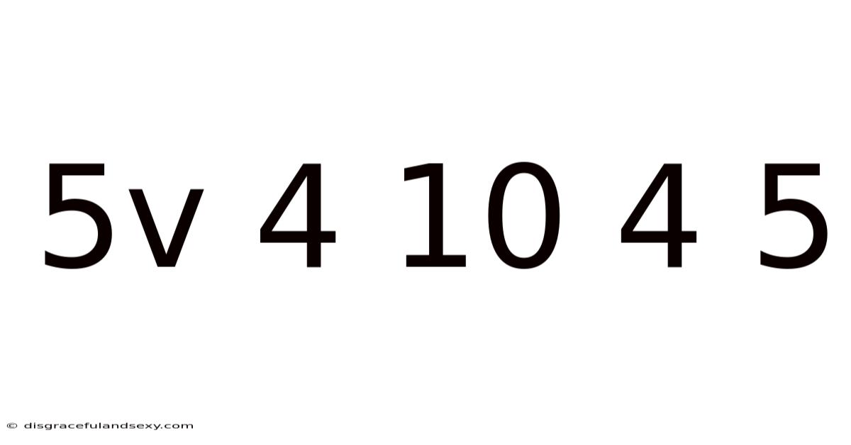 5v 4 10 4 5