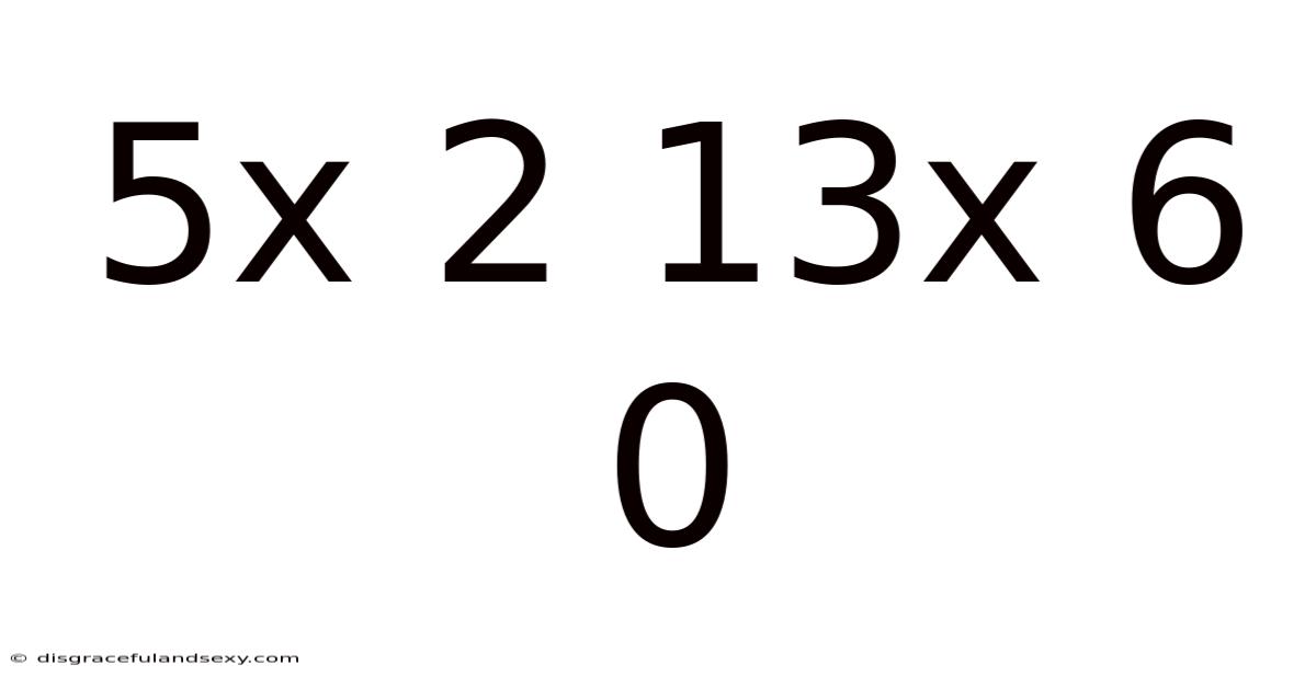 5x 2 13x 6 0
