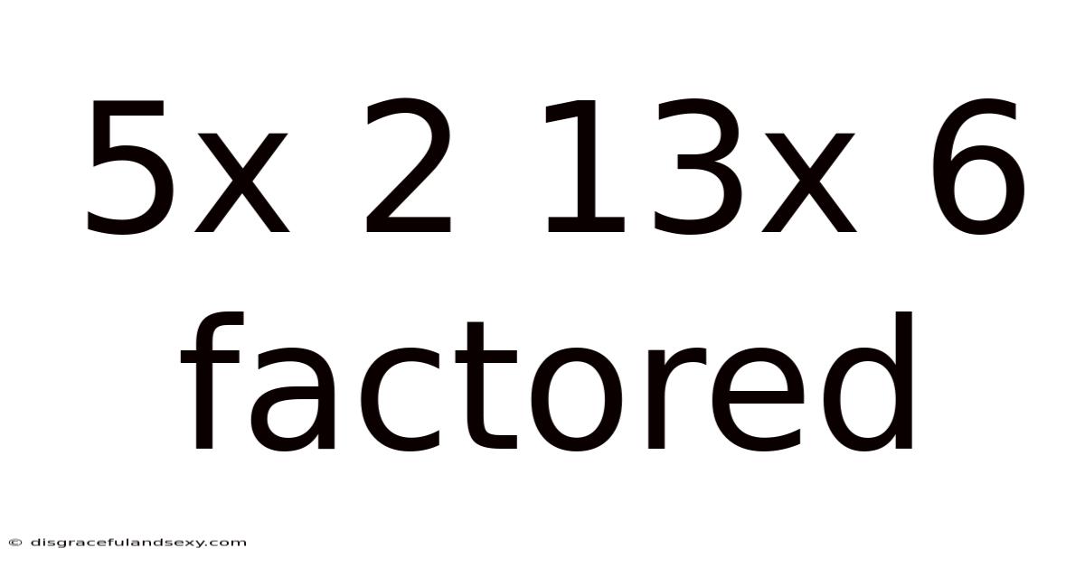5x 2 13x 6 Factored