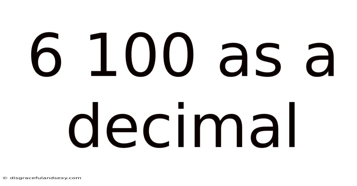 6 100 As A Decimal
